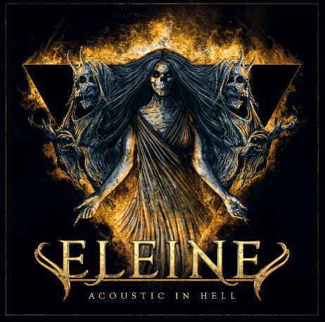 News: ELEINE – veröffentlichen Musikvideo zu erster Single ‚All Shall Burn (Acoustic)‘; neue EP „Acoustic In Hell“