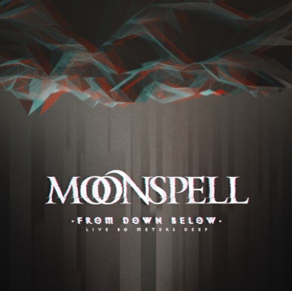 News: MOONSPELL Releases Breathtaking Video Clip for „From Down Below – Live 80 Meters Deep“ Version of „Hermitage“!