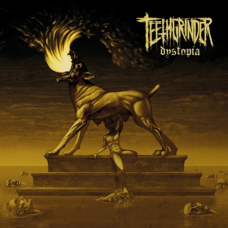 TEETHGRINDER – „Dystopia“