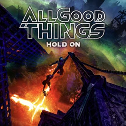news: ALL GOOD THINGS veröffentlichen ihre neue “Hold On”-EP, neuer Clip online