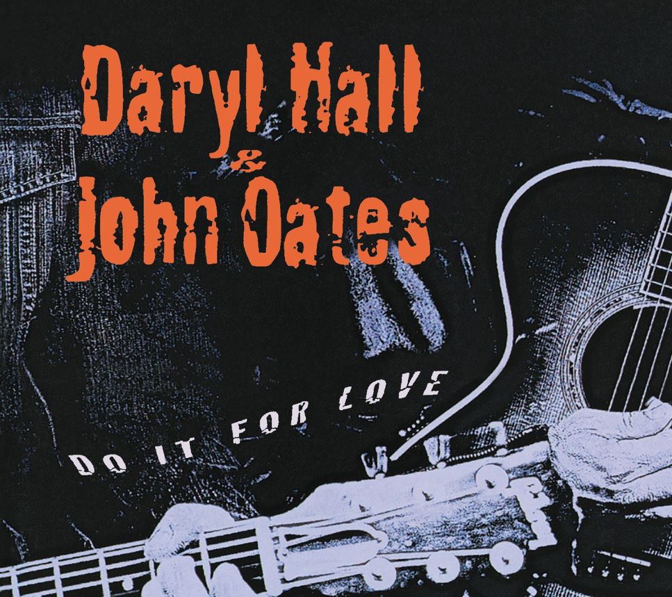 News: Daryl Hall & John Oates: „Do It For Love“ erscheint am 30.09. erstmals auf Vinyl als 2LP-Set sowie als CD-Digi