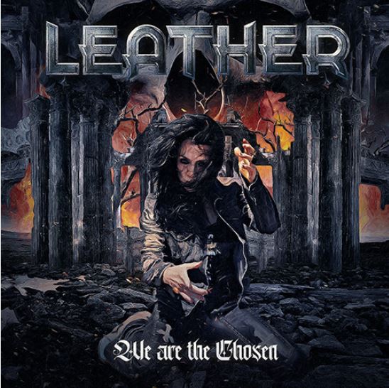 LEATHER (USA) – We Are The Chosen