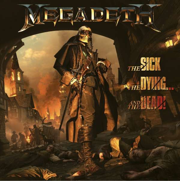 Megadeth (USA) – The Sick, The Dying… And The Dead!
