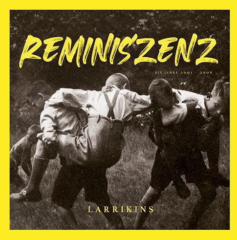 news: LARRIKINS veröffentlichen neuen Song aus „Reminiszenz – die Jahre 2001 – 2006“