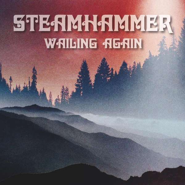 Steamhammer (USA) – Wailing Again