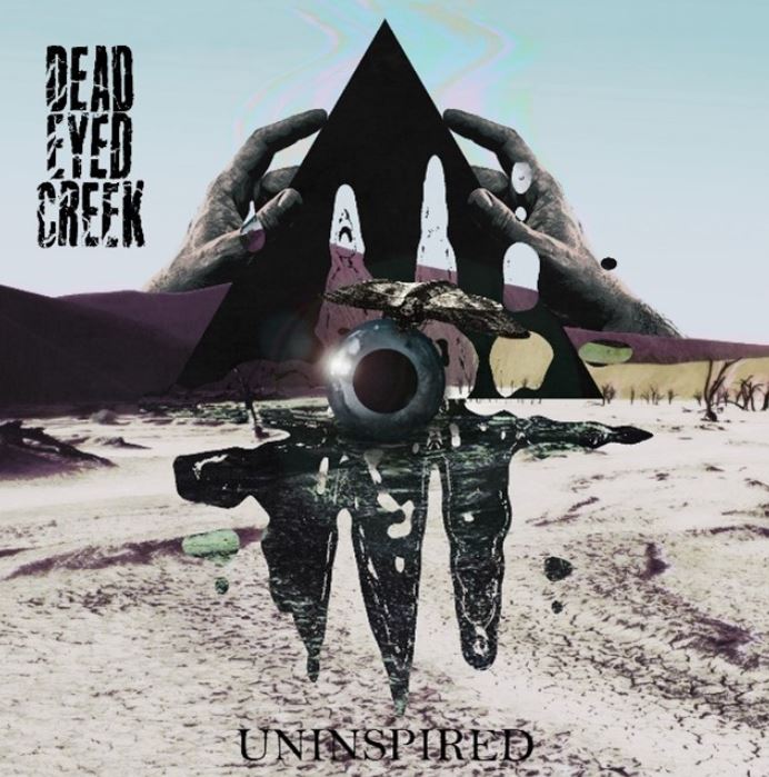 news: DEAD EYED CREEK veröffentlichen neue Single/Video “UNINSPIRED”!