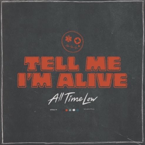 news: ALL TIME LOW kündigen neues Album „Tell Me I’m Alive” für 17. März an