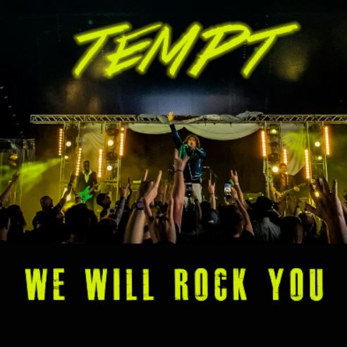 news: TEMPT veröffentlichen Musikvideo zur Coverversion des Queen-Klassikers „We Will Rock You“