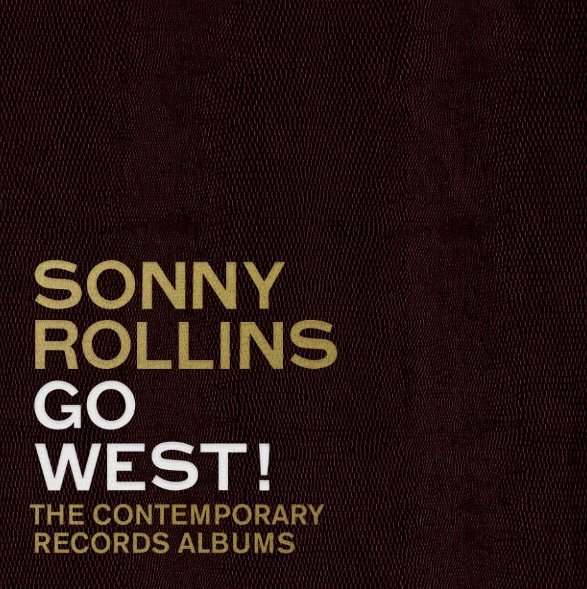 news: Sonny Rollins – neu gemasterte Aufnahmen von „Way Out West“, „Sonny Rollins And The Contemporary Leaders“ sowie „Contemporary Alternate Takes“