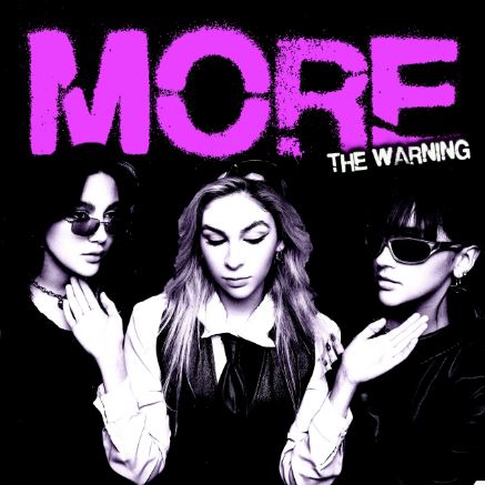 news: Rock-Duchstarterinnen THE WARNING präsentieren neue Single & Video „MORE“