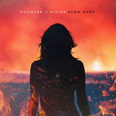 news: CONQUER DIVIDE KÜNDIGEN NEUES ALBUM „SLOW BURN“ AN – VÖ IST AM 8.09