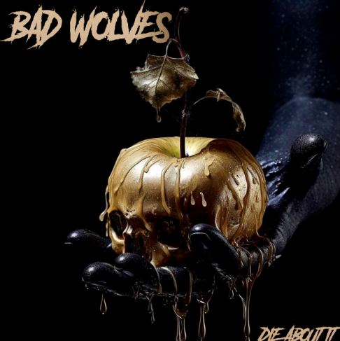 news: BAD WOLVES veröffentlichen Titeltrack inkl. Musikvideo zum kommenden Album „Die About It“