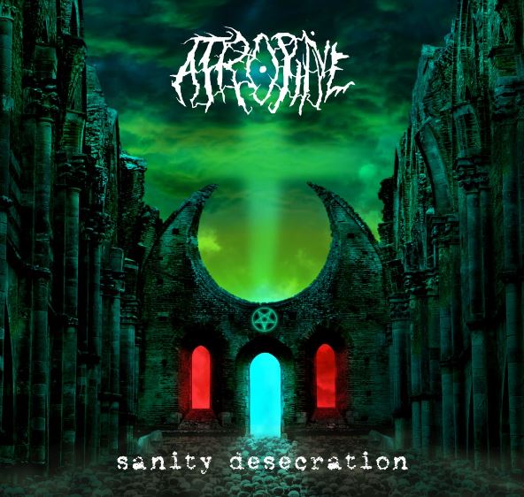 news: Exclusive pre-listening of ATROPINE „Sanity Desecration“