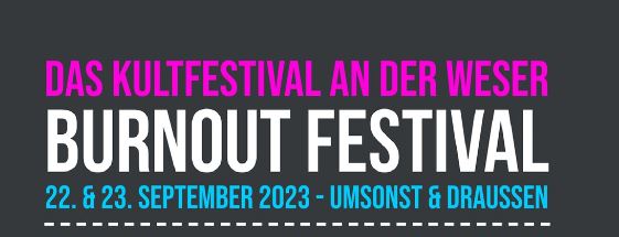 news: BURNOUT FESTIVAL 2023, gratis & draußen am 22. & 23.09. in Nienburg (Nds.)