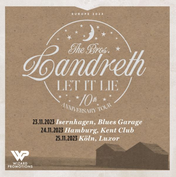 news: THE BROS.LANDRETH kommen im November zur „Let It Lie 10th Anniversary Tour“ nach Isernhagen, Hamburg und Köln