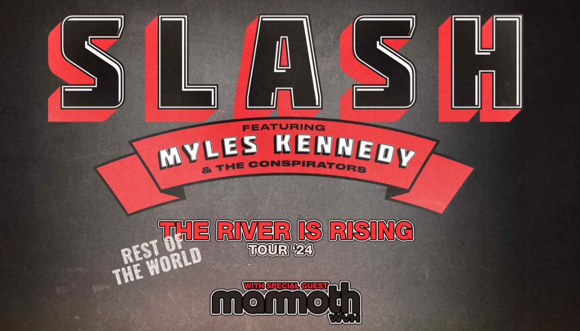 news: SLASH feat. Myles Kennedy and The Conspirators „The River Is Rising – Rest Of The World Tour ´24“