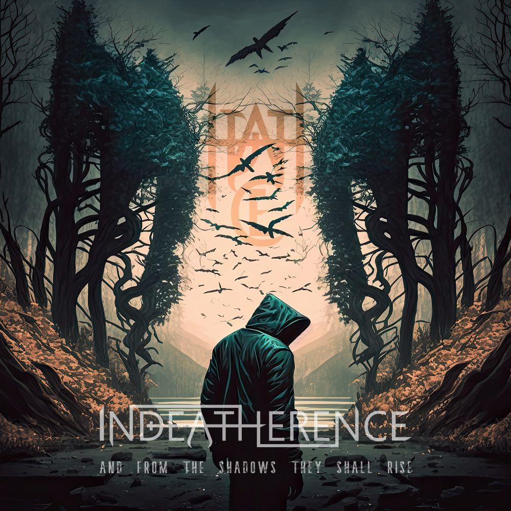 Indeatherence (D) – And From The Shadows They Shall Rise