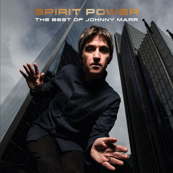 Johnny Marr (UK) – Spirit Power: The Best Of Johnny Marr