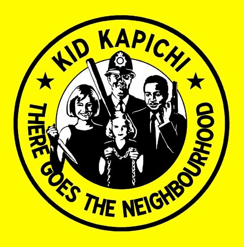 news: KID KAPICHI announce new album „There Goes The Neighbourhood“ out March 15th