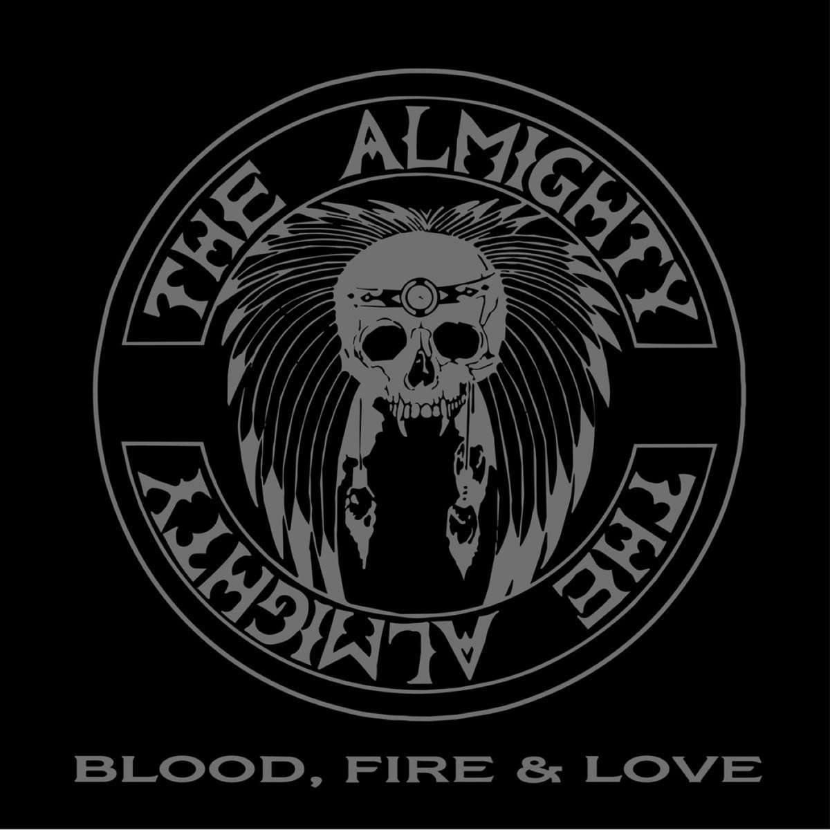 The Almighty (SCO) – Blood, Fire & Love und Soul Destruction