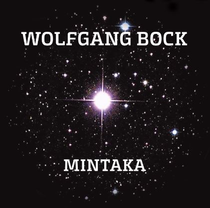 news: Wolfgang Bock – neues Studioalbum nach 26 Jahren „Mintaka“