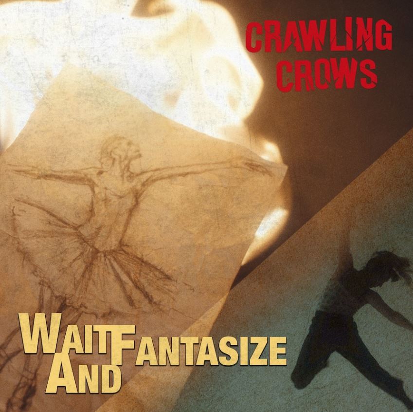news: Crawling Crows veröffentlicht neue Single „Wait And Fantasize“ aus ihrem kommenden Album