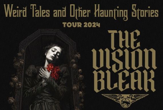 news: THE VISION BLEAK announce European tour under the heading „Weird Tales & Other Haunting Stories 2024“