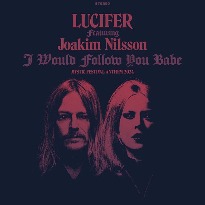 news: LUCIFER – Veröffentlichen die Single ‚I Would Follow You Babe‘ feat. GRAVEYARDs Joakim Nilsson