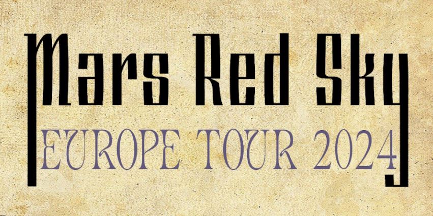 news: MARS RED SKY – European Tour 2024