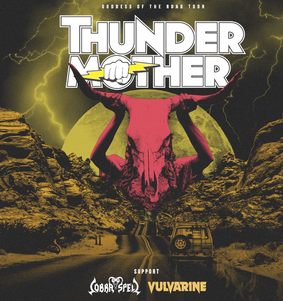 news: THUNDERMOTHER – European Tour 2025, special guests: Cobra Spell & Vulvarine