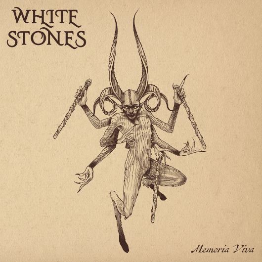 news: WHITE STONES – Third album „MEMORIA VIVA“ out June 28th, first Single/Clip „LA IRA“ online