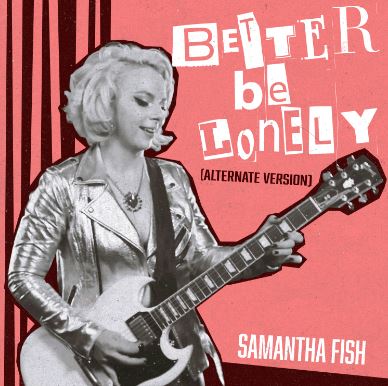 news: Samantha Fish – im Oktober für vier Termine in Deutschland, neue Live-Version von „Better Be Lonely“