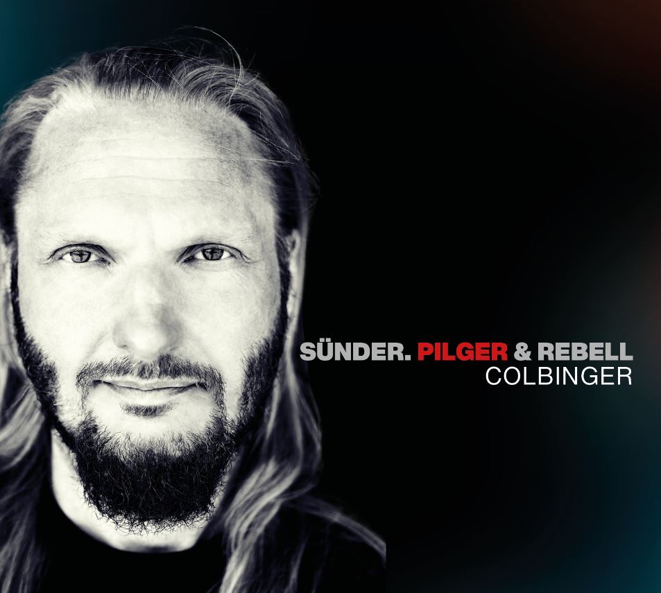 news: Colbinger – neues Album „SÜNDER, PILGER & REBELL“ Vö: 25.10.; Clip online und auf Tour 2024