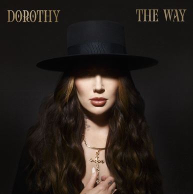 news: DOROTHY – das Album „The Way“ ab heute, aktuelle Single „Superhuman“