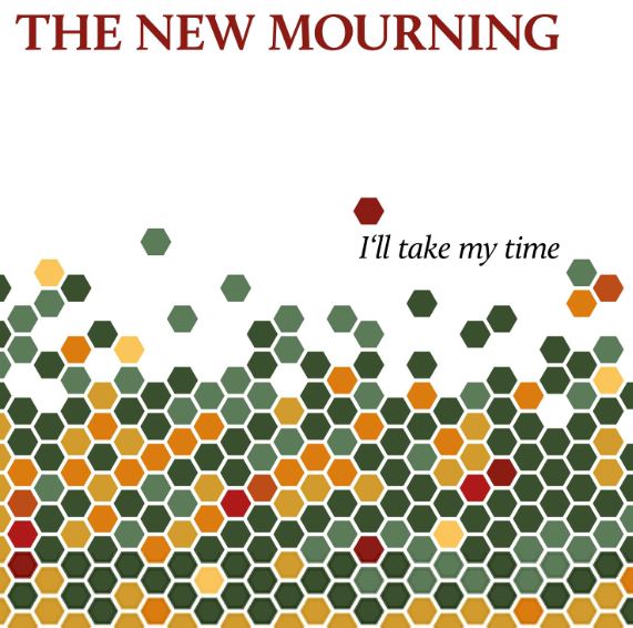 news. The New Mourning veröffentlichen neues Album „I`ll take my time“